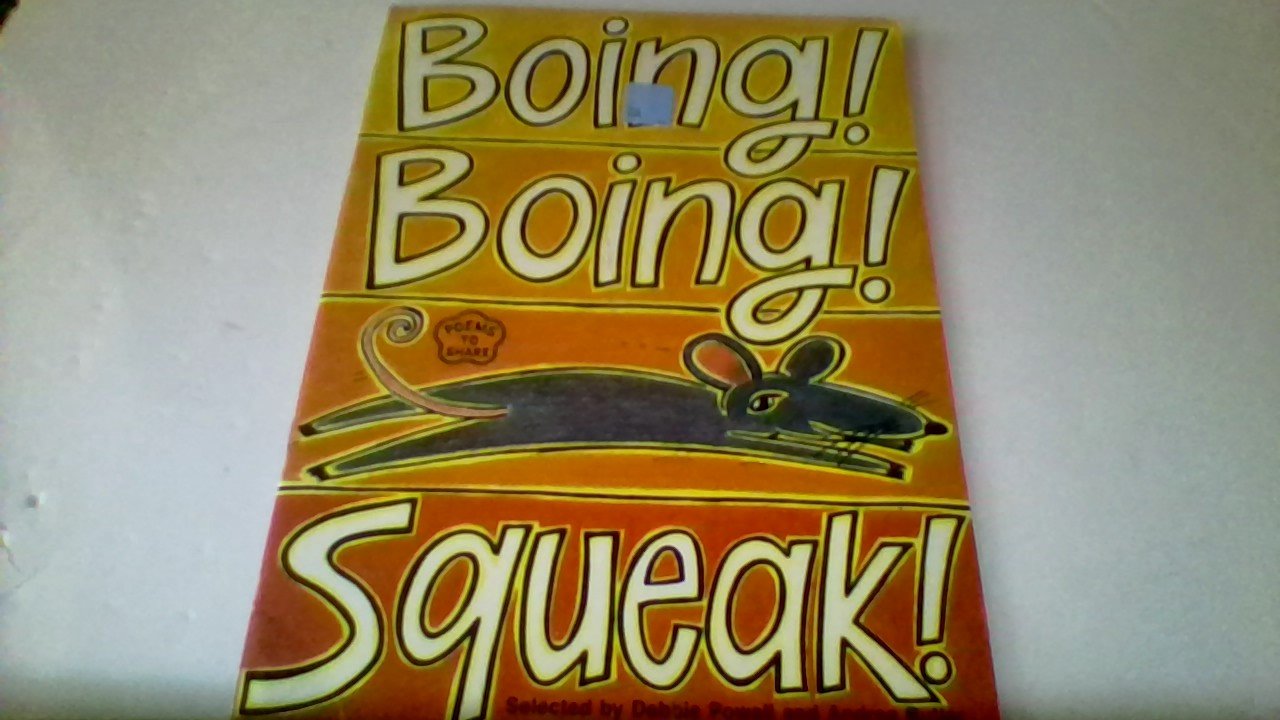 Boing! Boing! Squeak! (Literacy Links) Debbie Powell, Andrea Butler