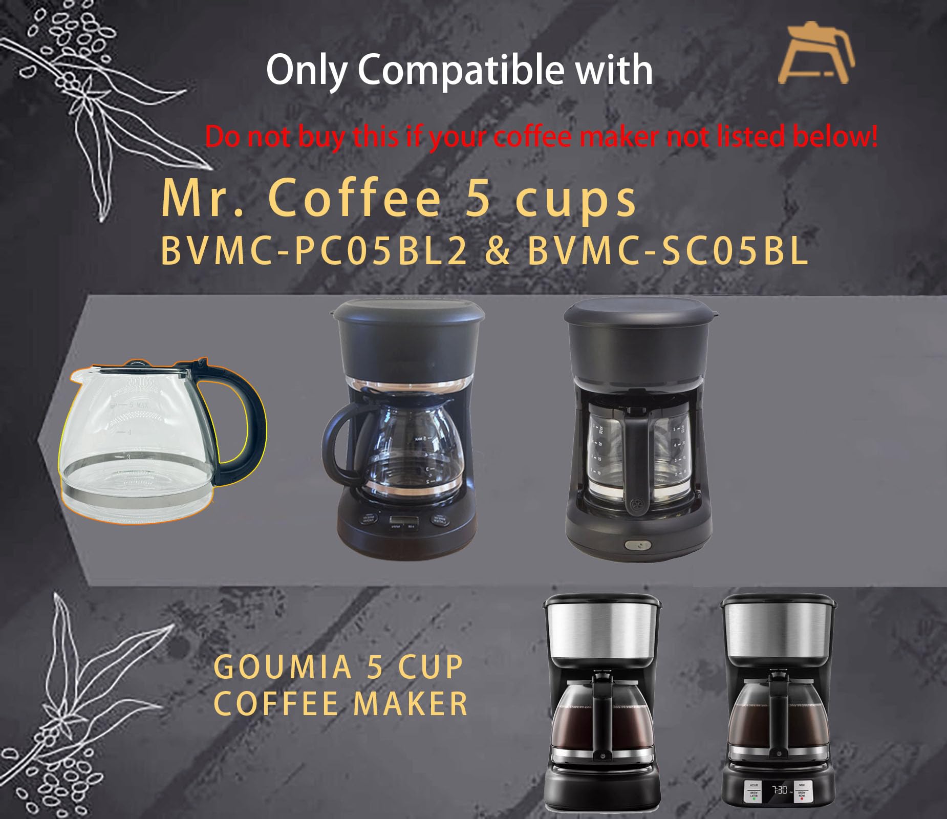 5 cups coffee pot replacement, compatible with Mr Coffee 5 cups coffee maker BVMC-PC05BL2, BVMC-SC05BL and Gourmia 5 cup coffee maker,Black, DO NOT BUY IF YOUR MODEL NOT LISTED HEERE!