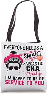 CNA Nurse Smart Sarcastic Messy Bun Nurses Week Nursing Mom Tote Bag