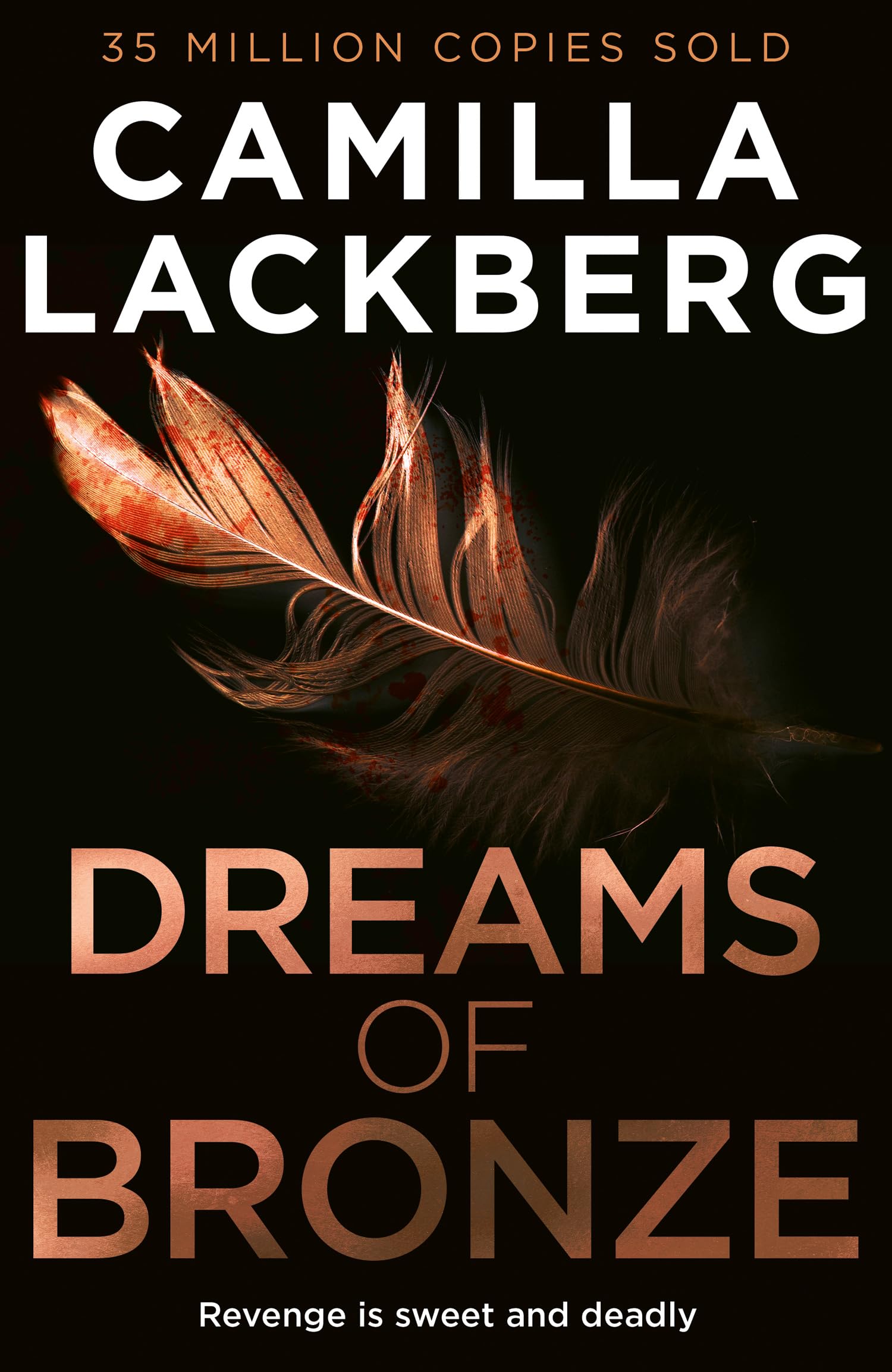 Dreams of Bronze: The gripping new revenge thriller you’ll never forget, for fans of Claire Douglas and TM Logan: Book 3 (Faye’s Revenge)