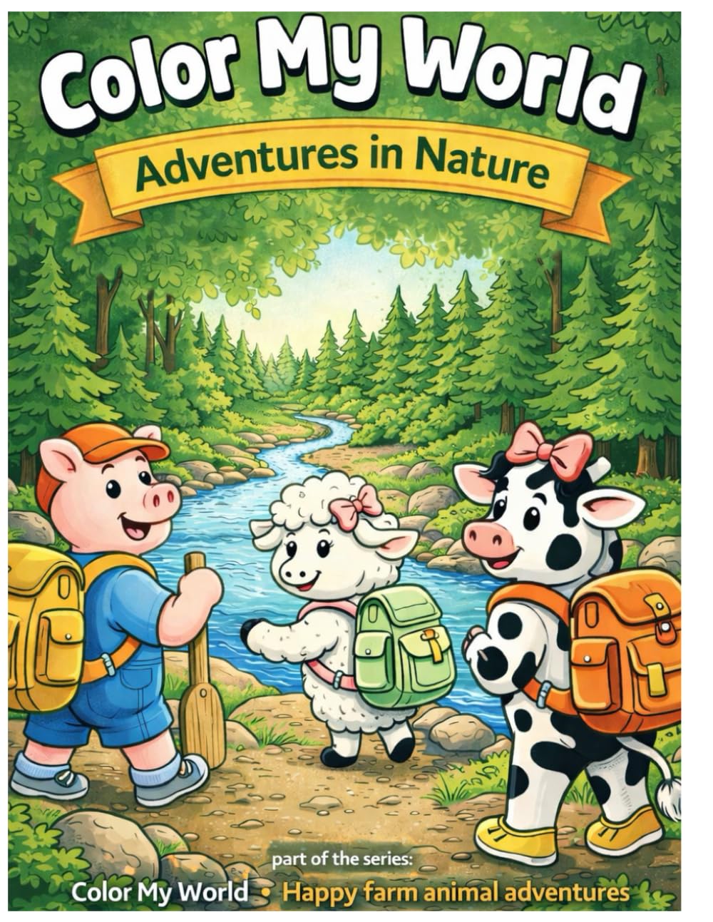 Color My World - Adventures in Nature (Color My World – Happy Farm Animal Adventures)