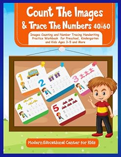 Count The Images And Trace The Numbers 40-60: Images Counting And Number Tracing Handwriting Practice Workbook For Preschool, Kindergarten and Kids Ages 3-5 and More