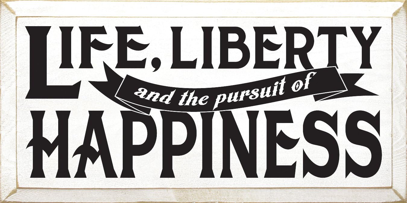 Wooden Sign: Life, liberty, and the pursuit of happiness (Black)
