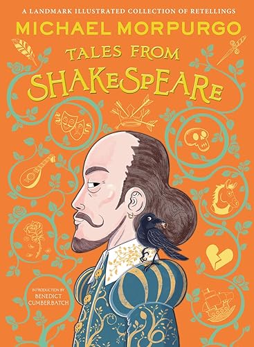 Michael Morpurgo's Tales from Shakespeare: A beautifully illustrated children’s collection of ten plays, retold by the bestselling storyteller. A Waterstones gift book pick!