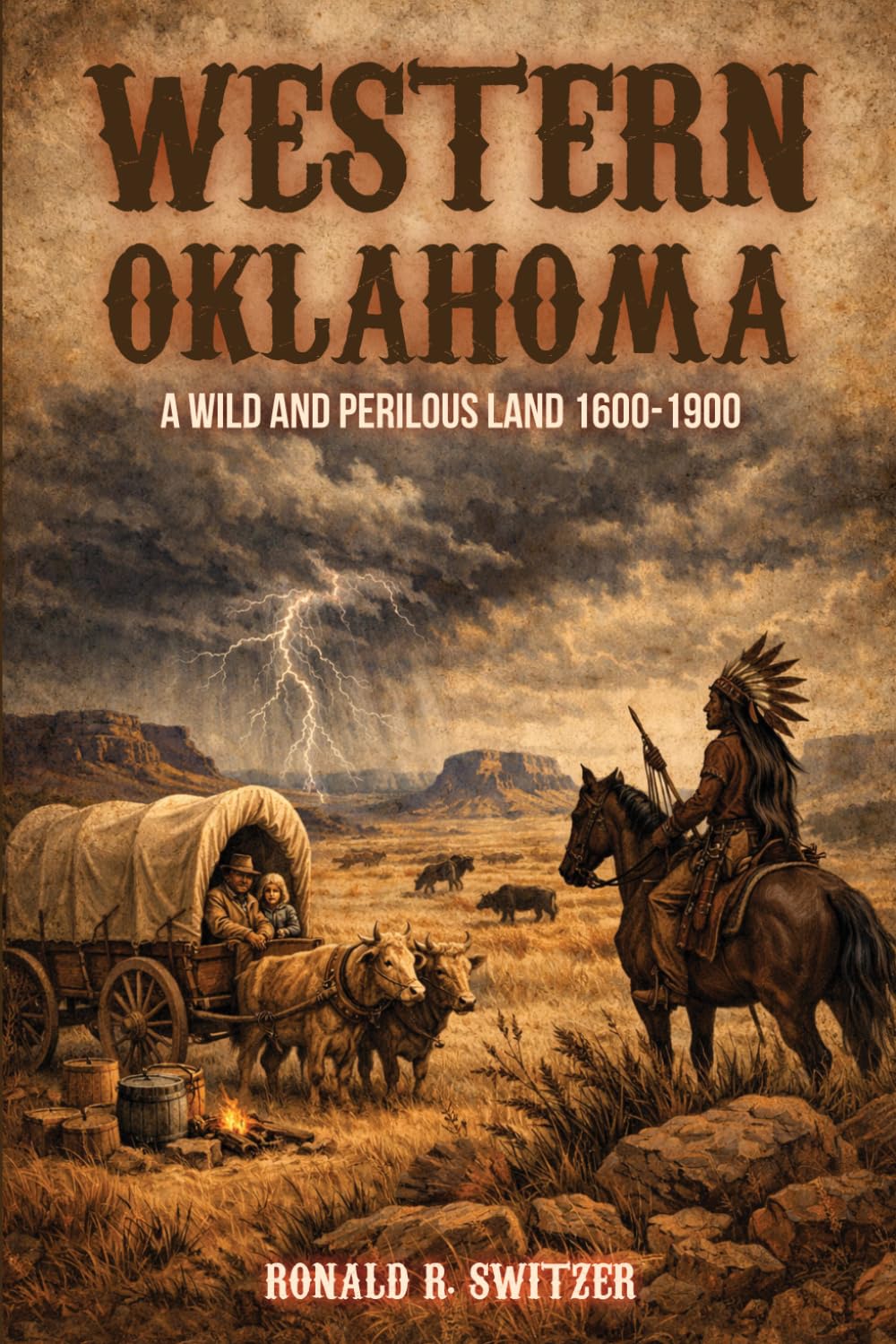 Western Oklahoma: A Wild and Perilous Land 1500-1900