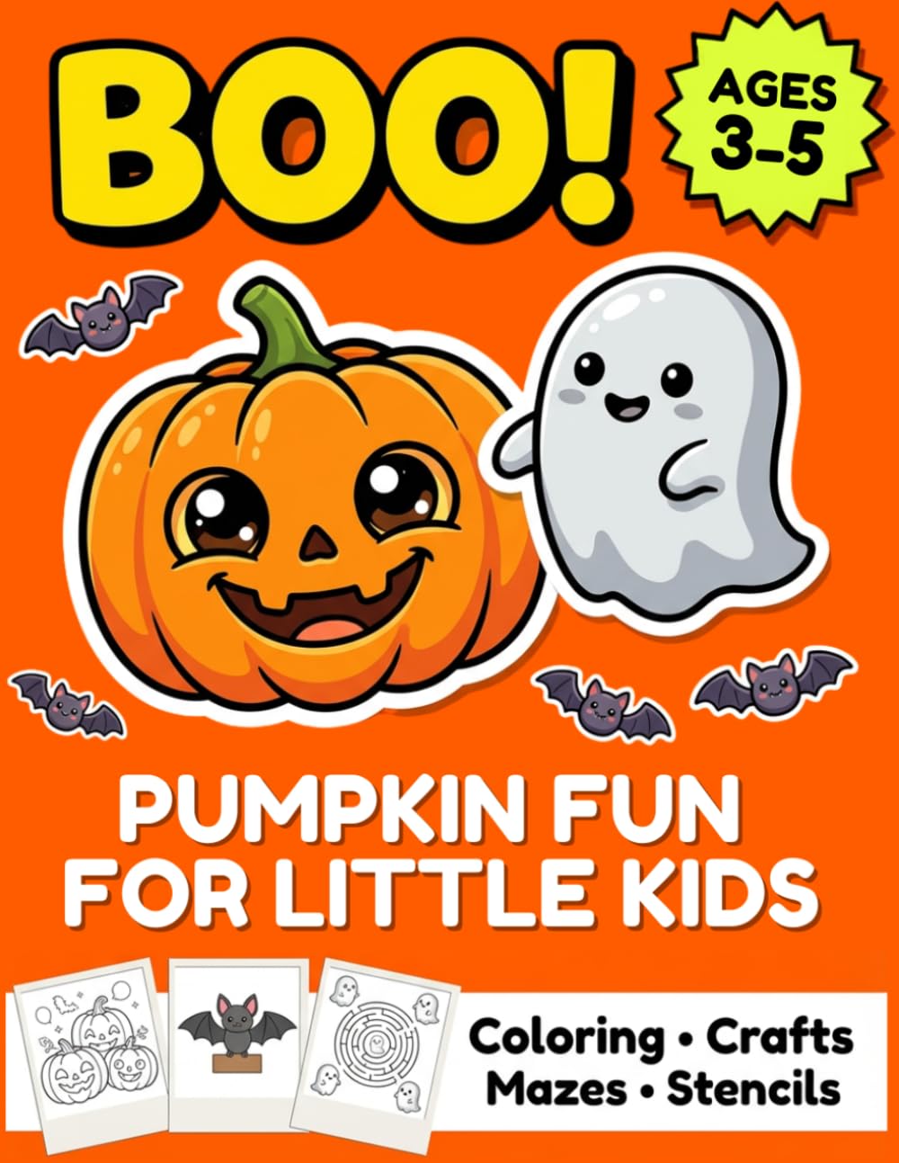 Pumpkin Fun for Little Kids: Halloween Gifts for Kids & Boo Basket Stuffers: A Cute Preschool Activity Book with Pumpkin Carving Stencils, Coloring Pages, Tracing, Mazes & Crafts for Ages 3-5