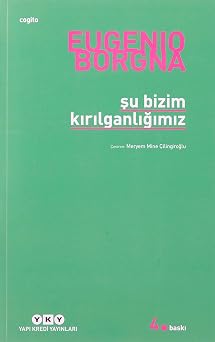 Şu Bizim Kırılganlığımız
