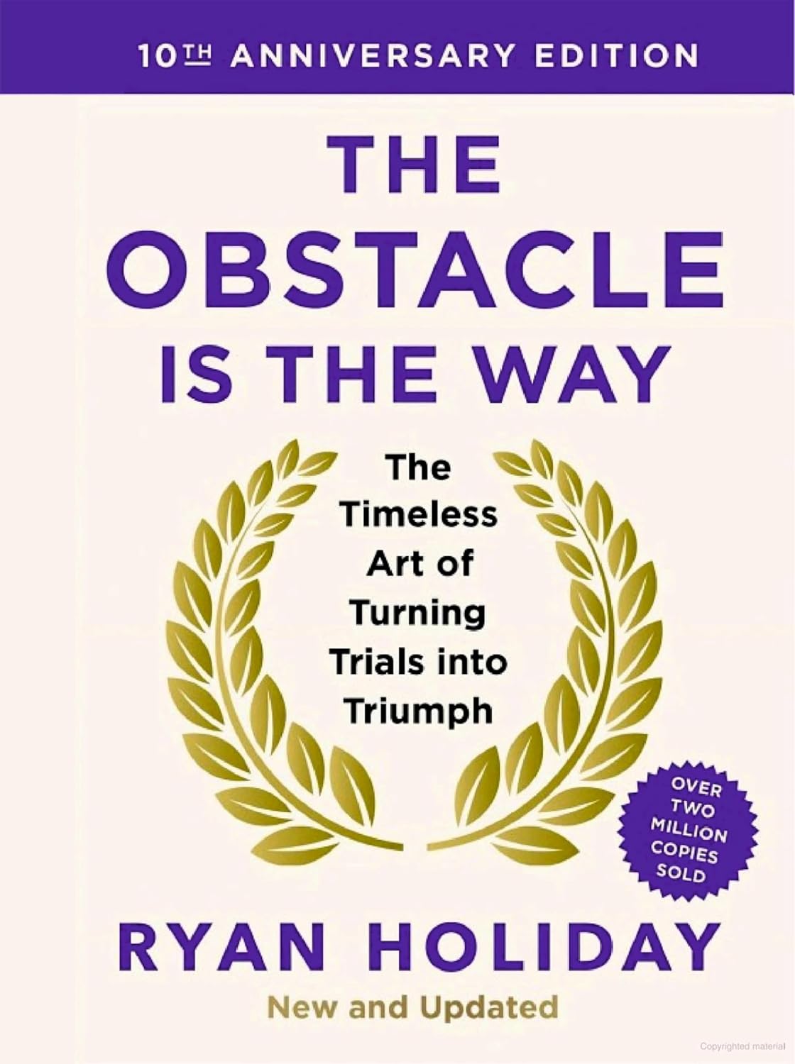 Ryan Holiday 7 Book Collection Set (Ego Is The Enemy, The Obstacle Is The Way, Stillness Is The Key, Courage Is Calling, Right Thing; Right Now, Discipline Is Destiny and Wisdom Takes Work)