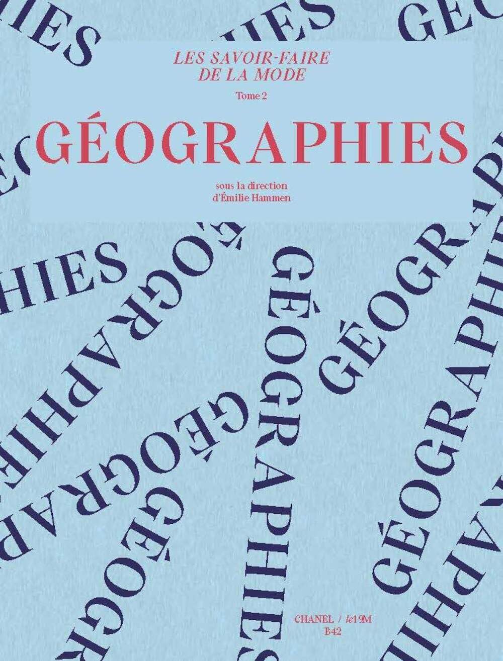 Les savoir-faire de la mode volume 2 : géographies: Tome 2 : géographies