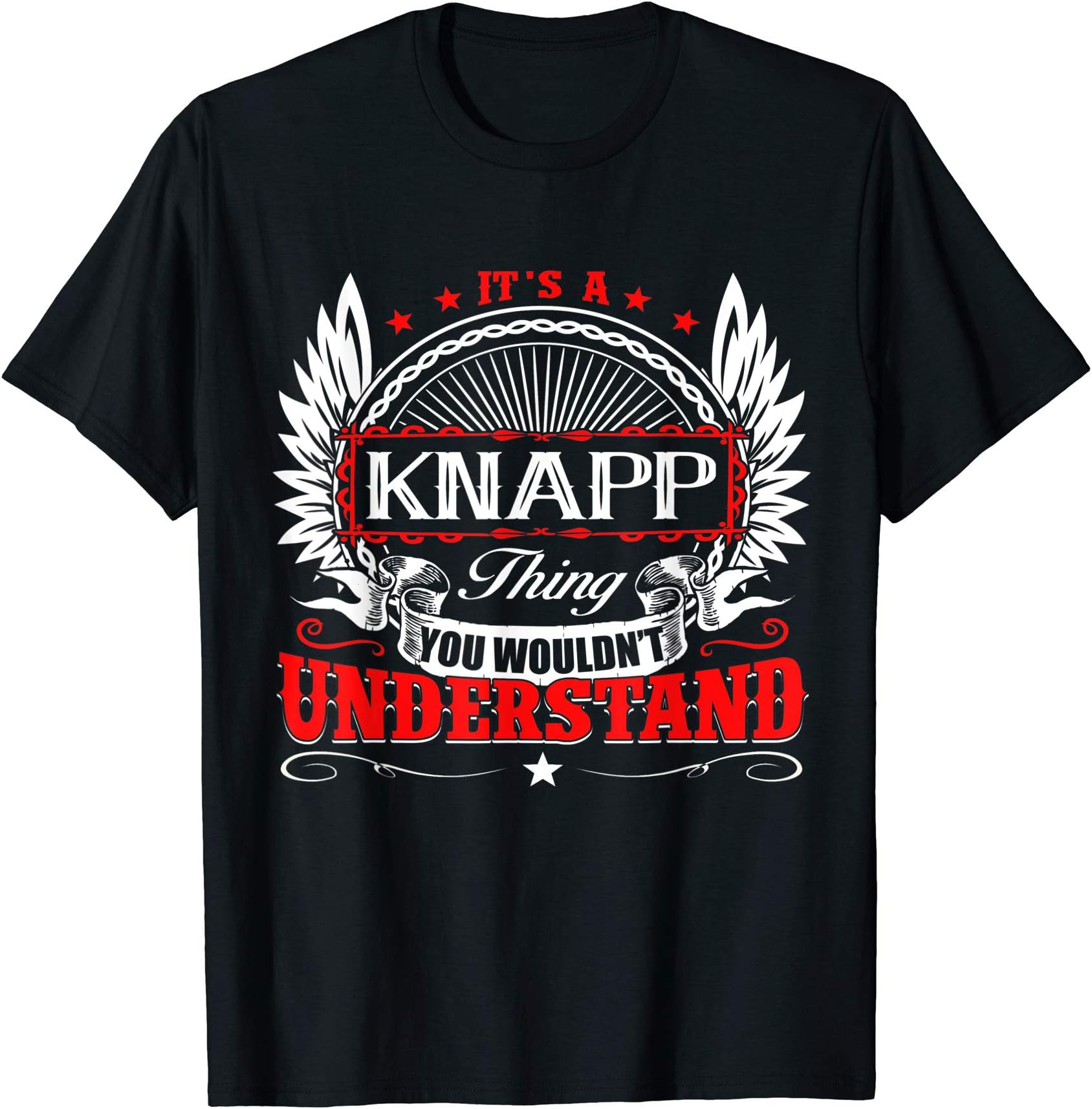 It's A Knapp Thing You Wouldn't Understand Birthday Tshirt