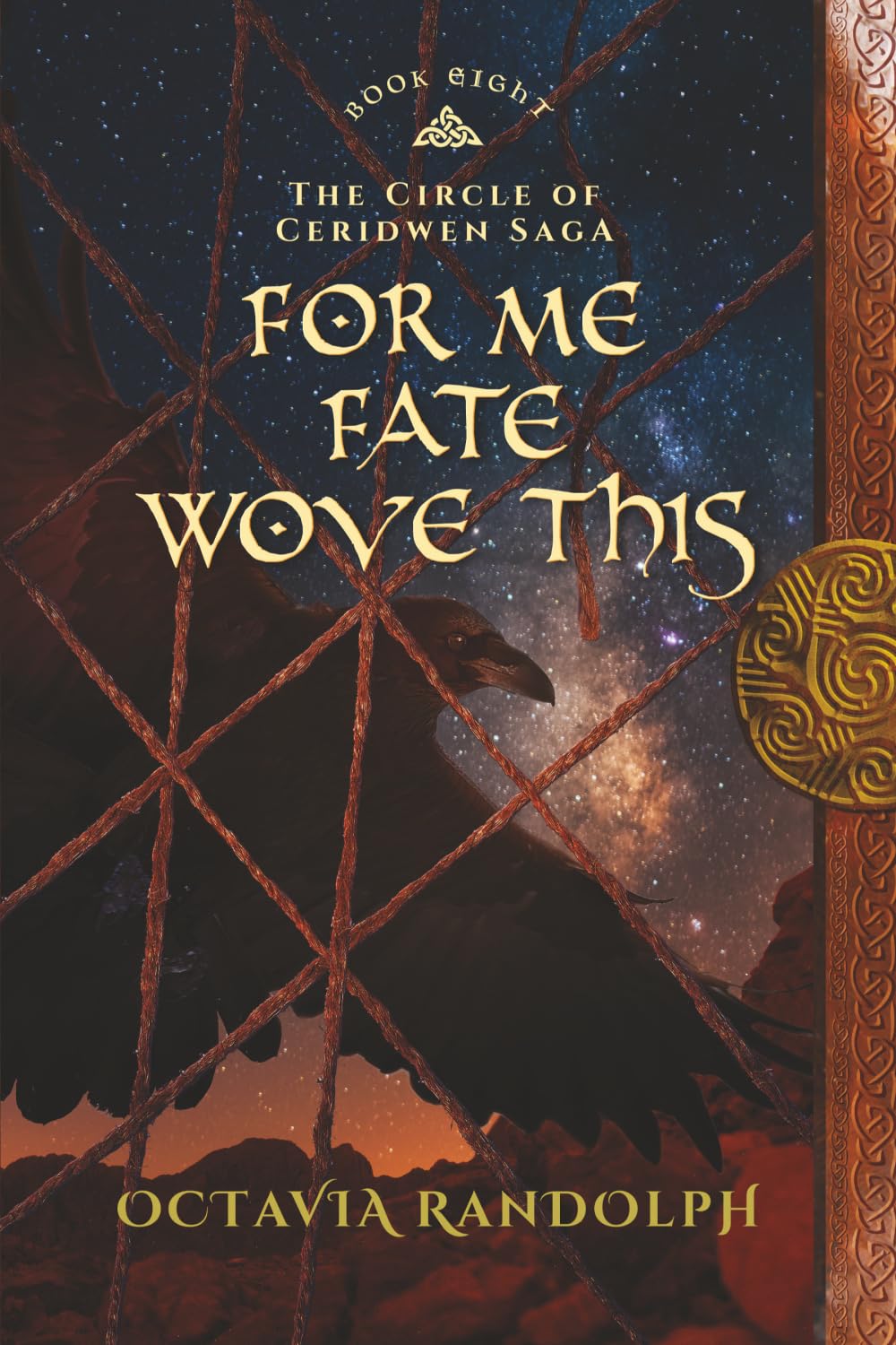 For Me Fate Wove This: Book Eight of The Circle of Ceridwen Saga: 8