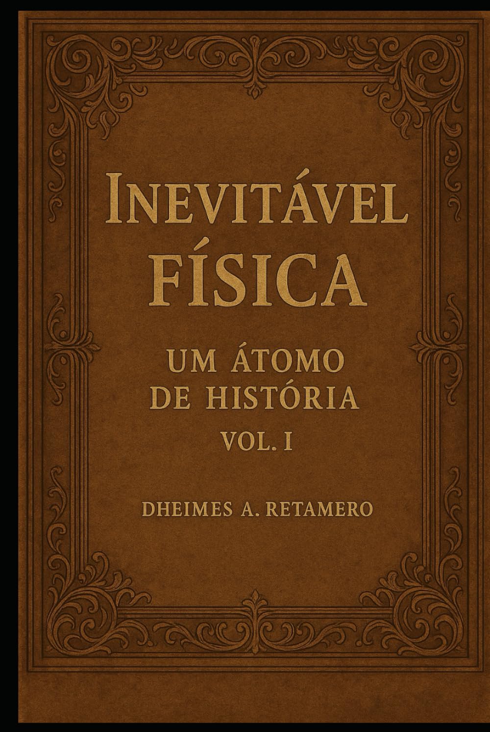 Inevitável física: Um Átomo de História