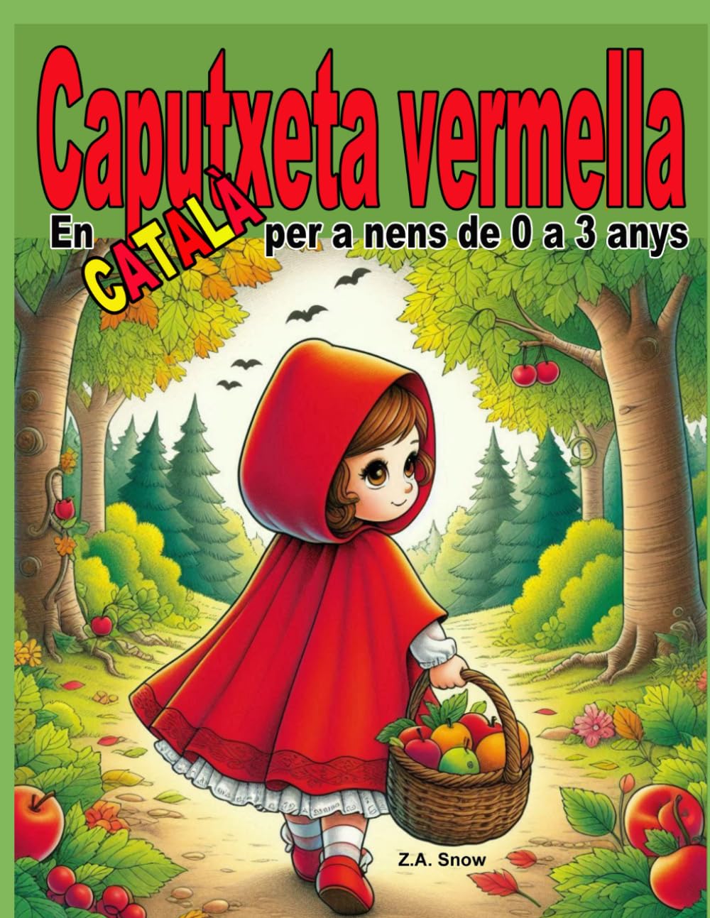 Caputxeta vermella: En català per a nens de 0 a 3 anys (Col·lecció contes clàssics en català a nens de 0 a 3 anys)