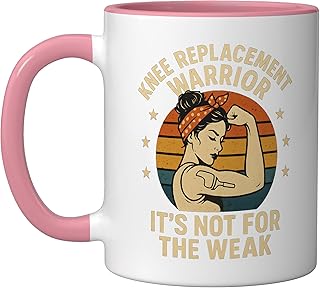 Knee Replacement Its Not For The Weak Ceramic Mug, Pink/White