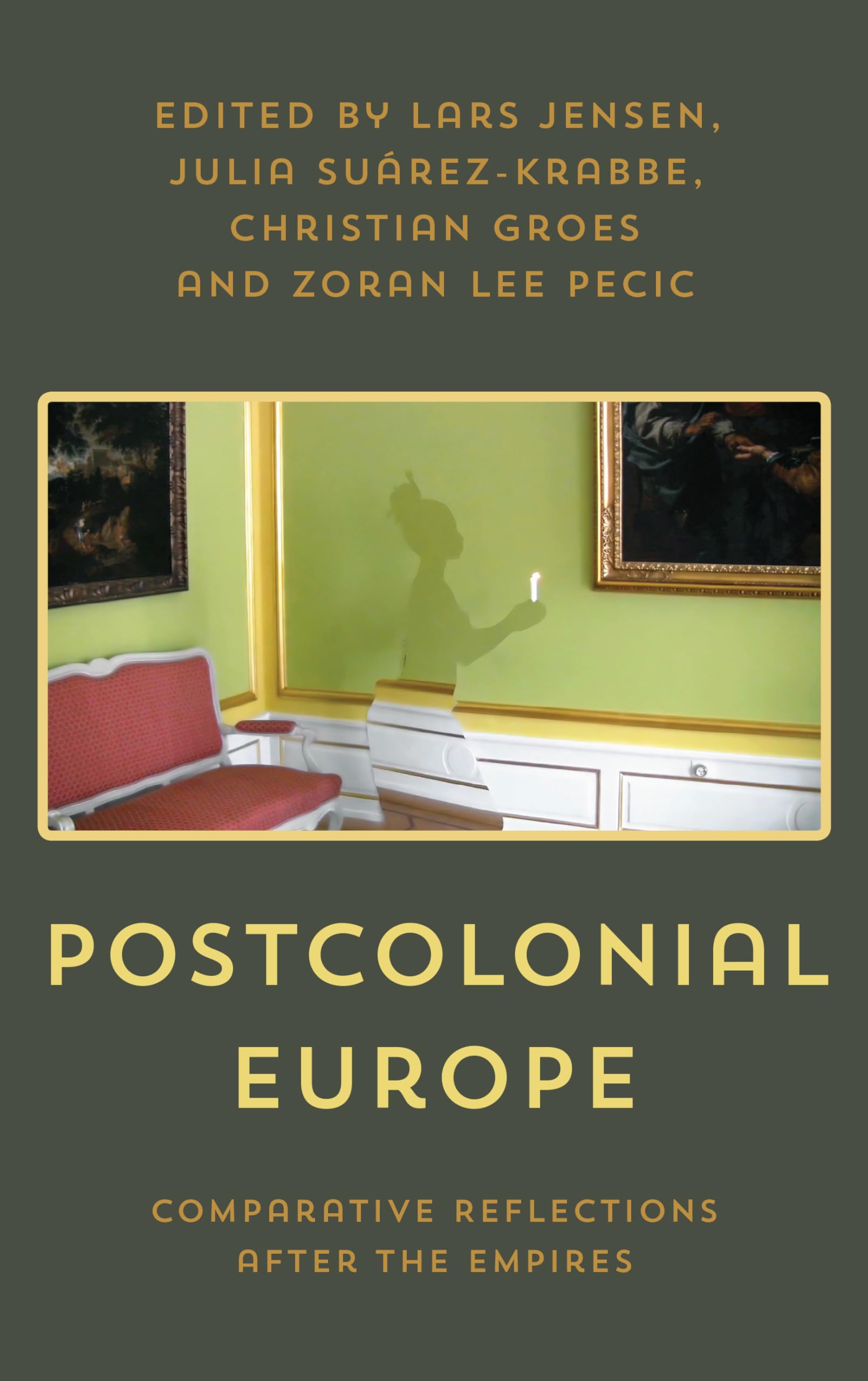 Buy Postcolonial Europe: Comparative Reflections after the Empires — BookShops.in