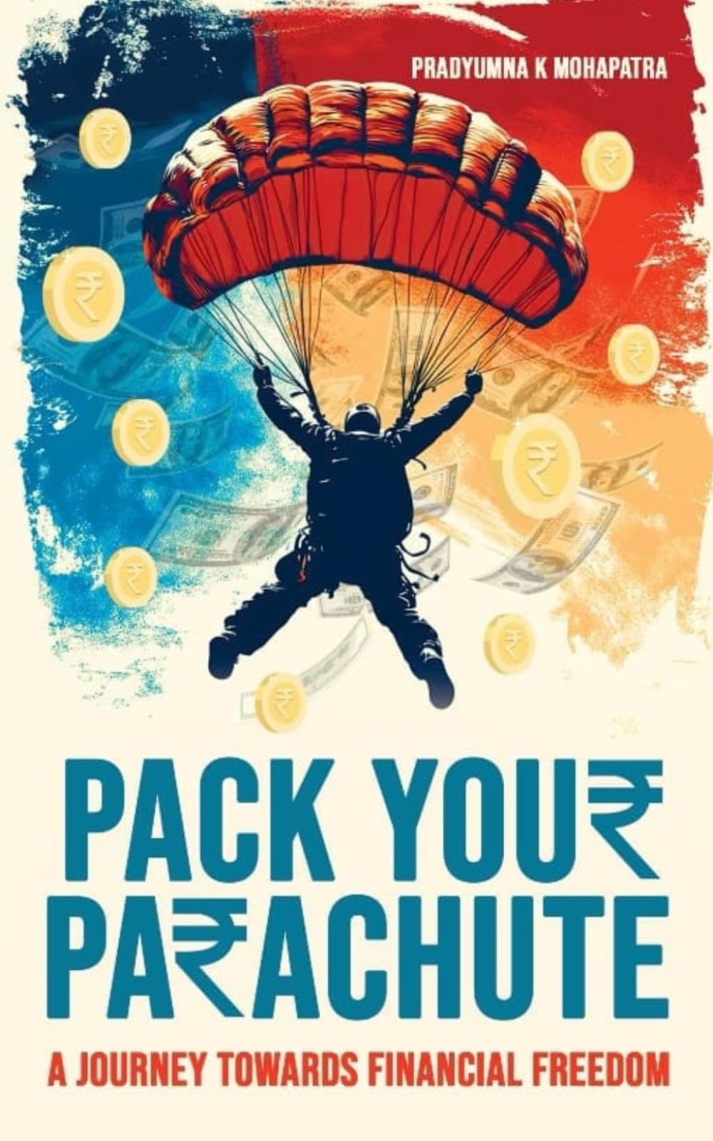 A Journey Towards Financial Freedom: Pack Your Parachute