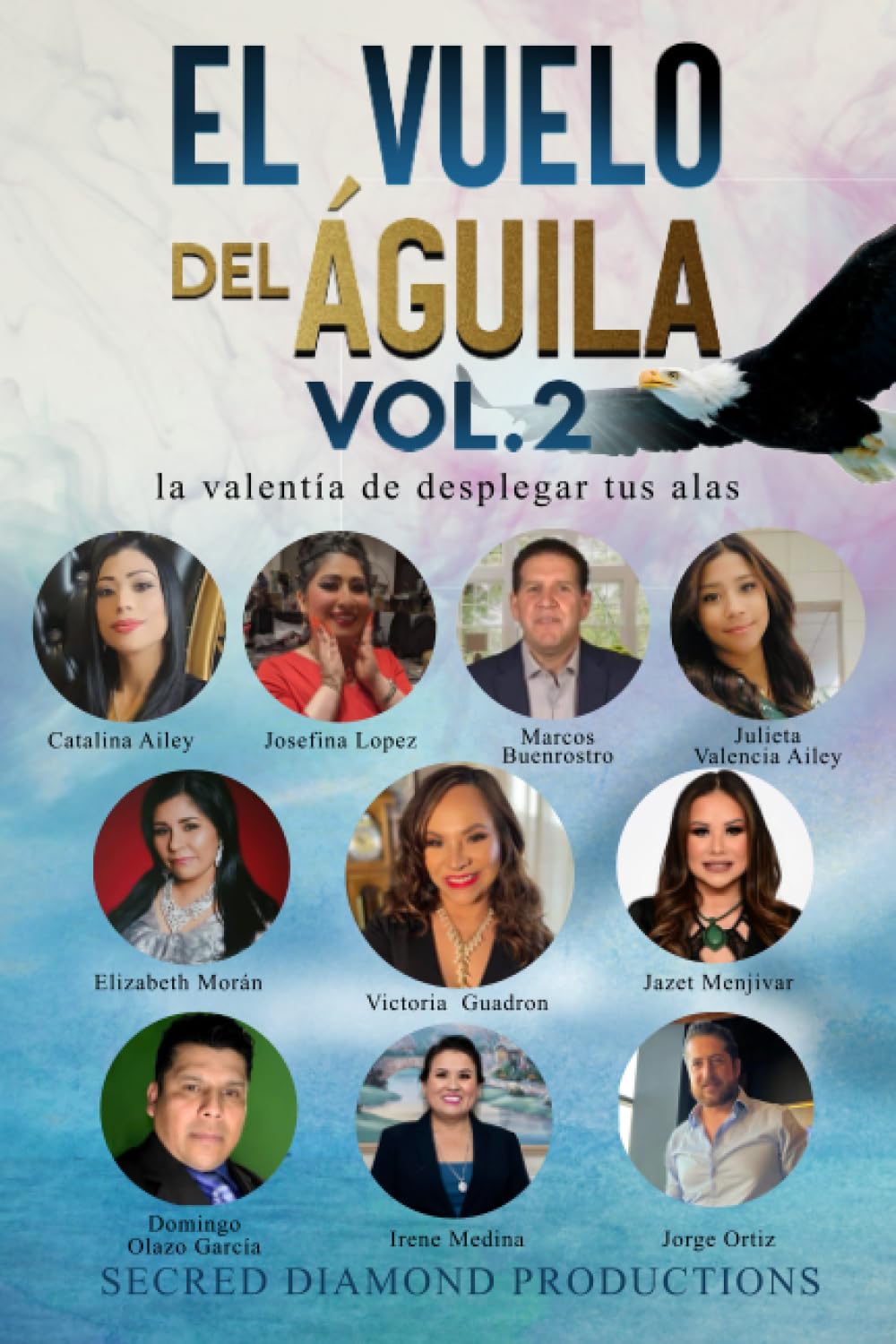 EL VUELO DEL ÁGUILA: La valentía de desplegar tus alas Vol. 2 (Spanish Edition)