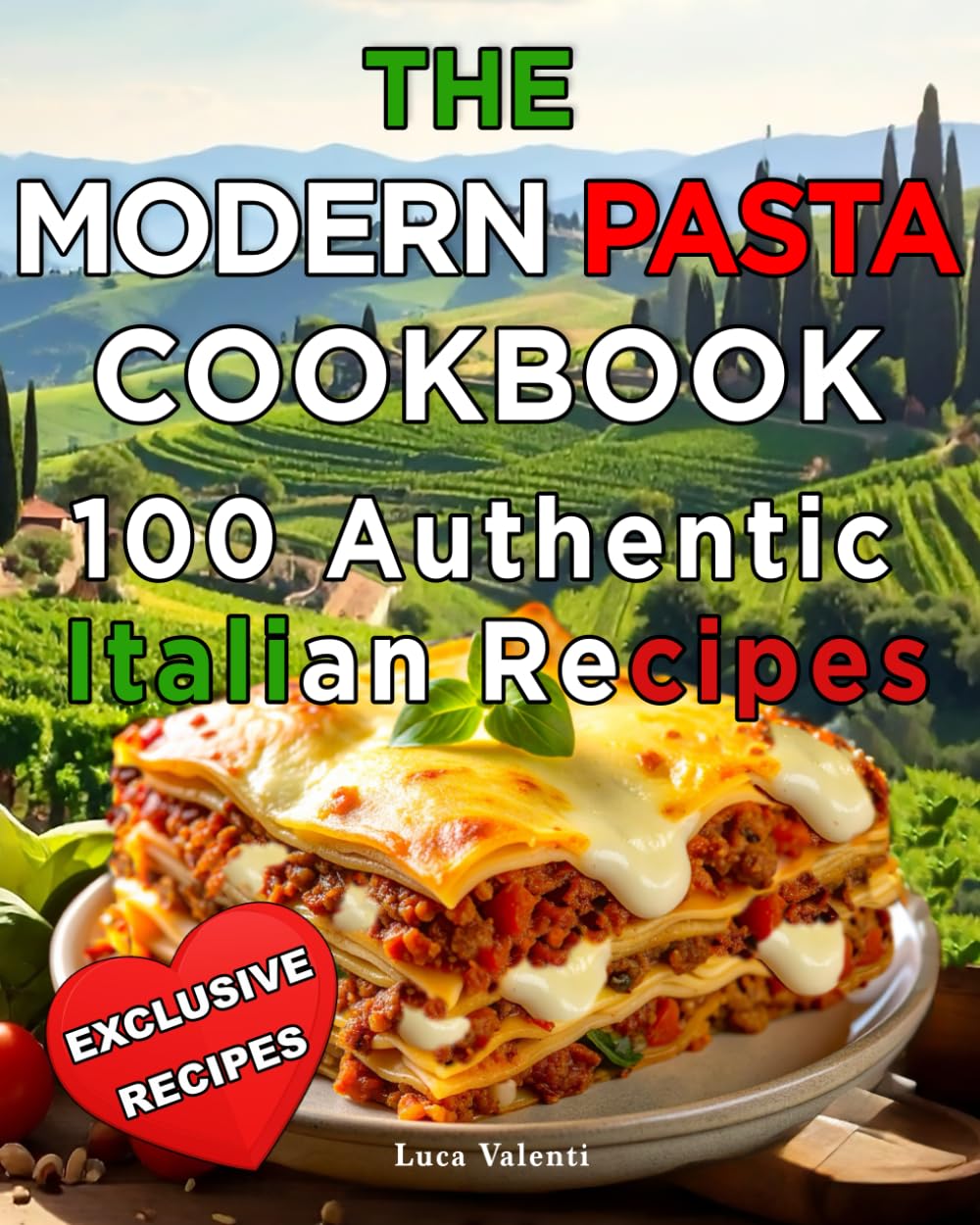 The Modern Pasta Cookbook - 100 Authentic Italian Recipes: Fail-Safe Techniques, Chef’s Notes, Metric + US, Photos      Paperback – October 6, 2025