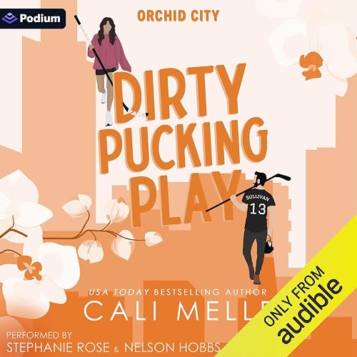 Dirty Pucking Play: Orchid City, Book 4