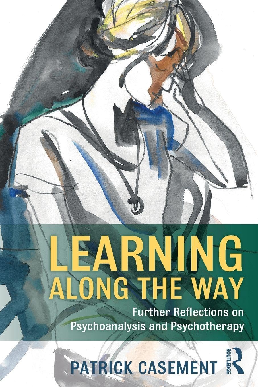 Learning Along the Way: Further Reflections on Psychoanalysis and Psychotherapy