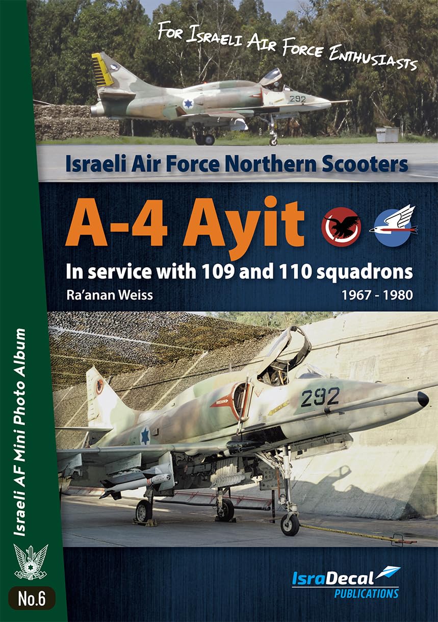 IAF A-4 Ayit in service with 109 and 110 squadron: Israeli AF Mini Photo Album      [Print Replica] Kindle Edition