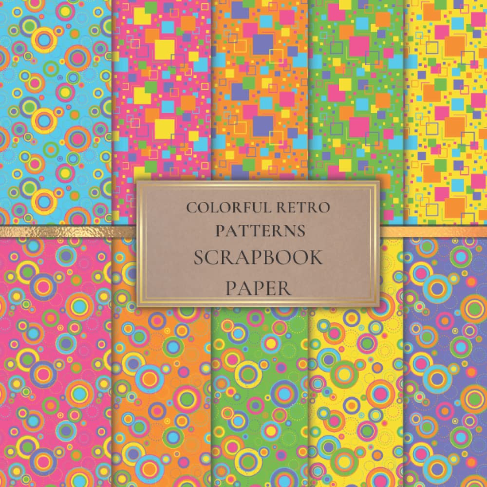 Colorful Retro Patterns Scrapbook Paper: Rainbow Color Scrapbooking Paper for Origami, Gift Wrapping, Junk Journaling, Card Making, Invitation Card Making ETC. SIZE (8.5X8.5). 20 Double-Sided Pages