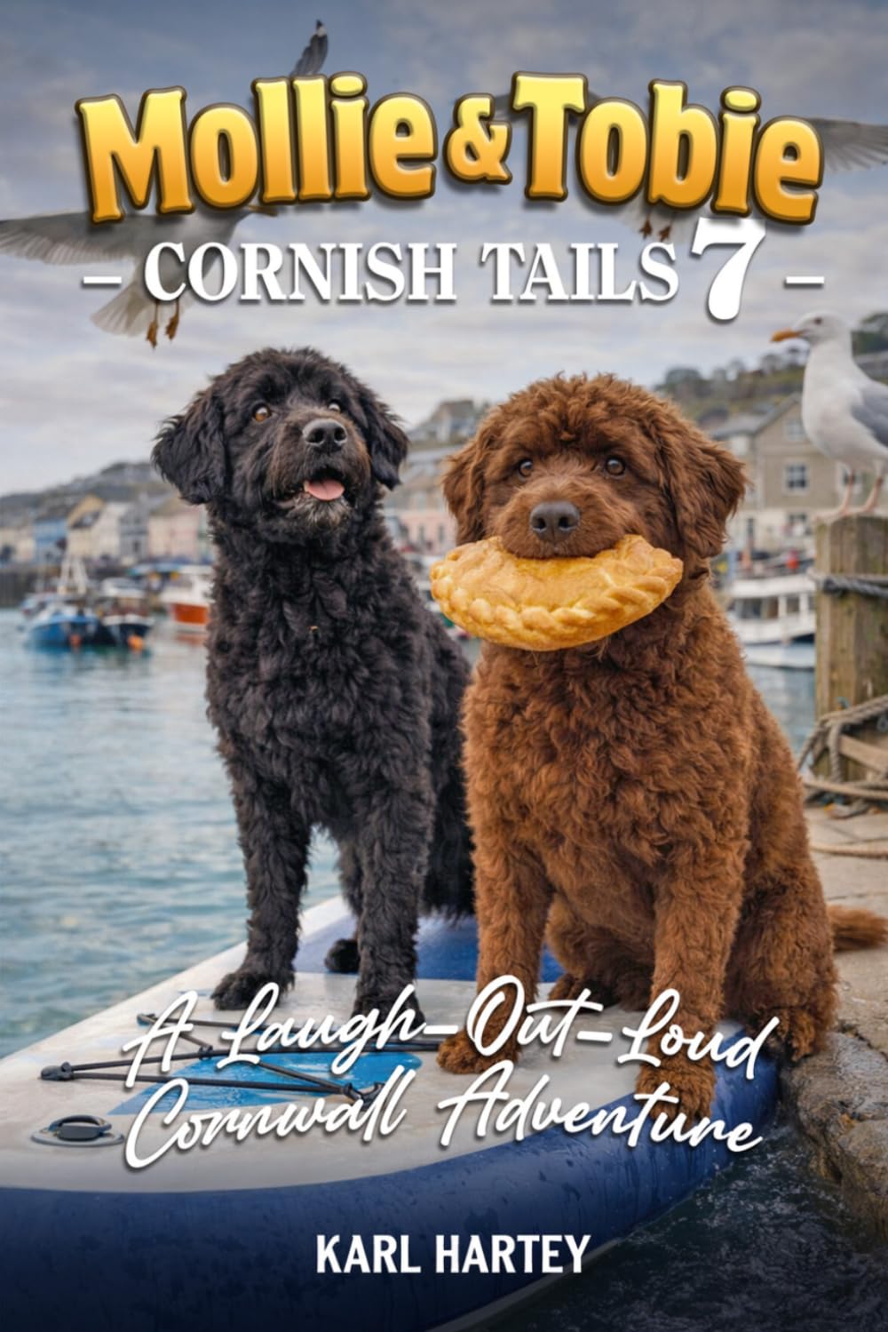 Mollie and Tobie Cornish Tails 7: A Laugh-Out-Loud Cornwall Adventure (Mollie and Tobies adventures ,)
