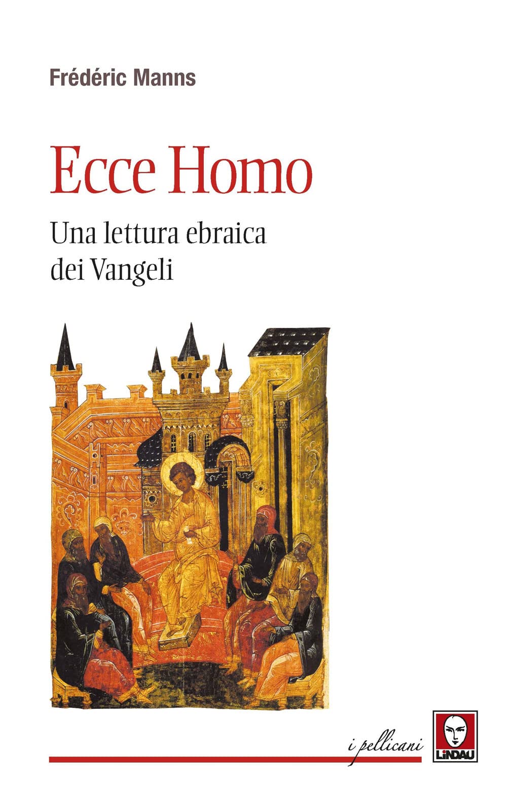 Ecce Homo. Una Lettura Ebraica Dei Vangeli - 4