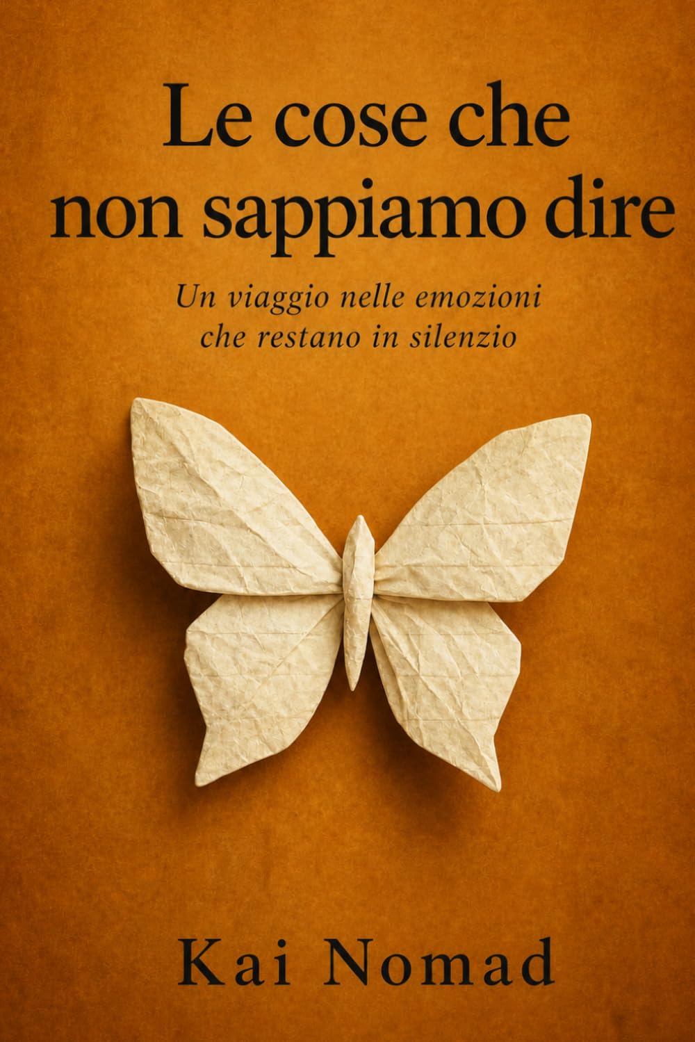 Le cose che non sappiamo dire: Un viaggio nelle emozioni che restano in silenzio