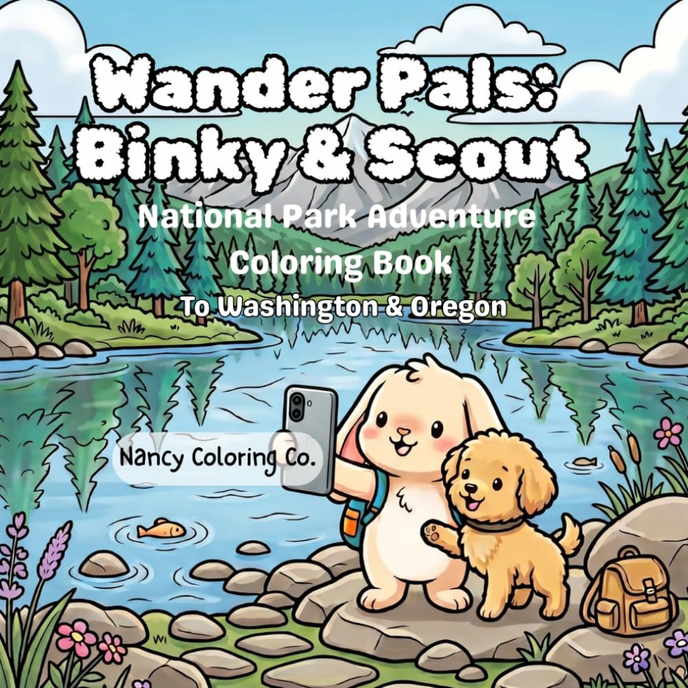 Wander Pals: Bunny & Puppy: Nation Park Adventure Coloring Cook To Washington & Oregon