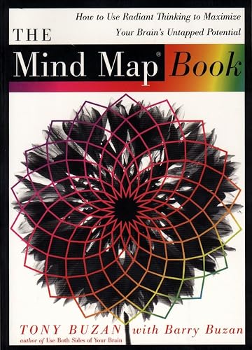 The Mind Map Book: How to Use Radiant Thinking to Maximize Your Brain's Untapped Potential