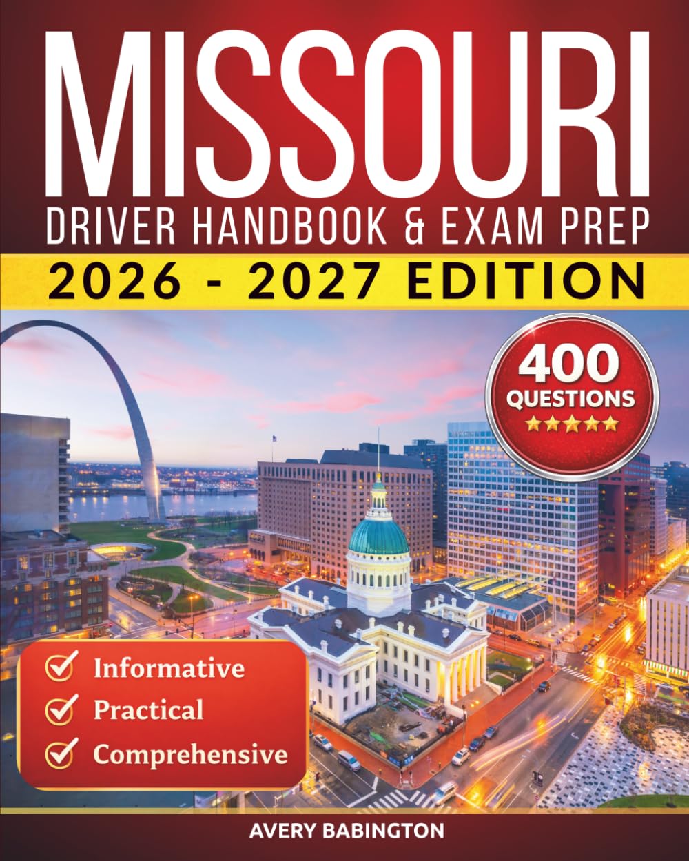 Missouri Driver Handbook & Exam Prep: 400 Practice Questions, Road Signs Guide & Complete Study Manual for the Missouri DOR Permit Test (U.S. DMV Exam Guide 2026-2027)