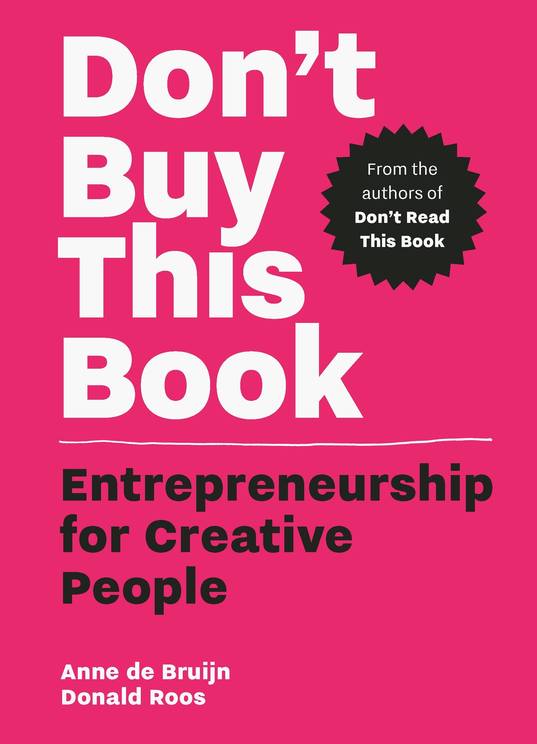 Don't Buy this Book: Entrepreneurship for Creative People