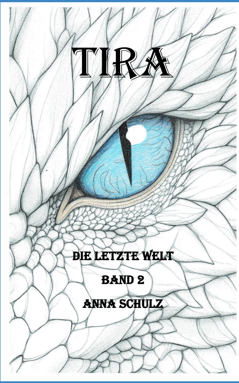 Tira: Die letzte Welt Band 2