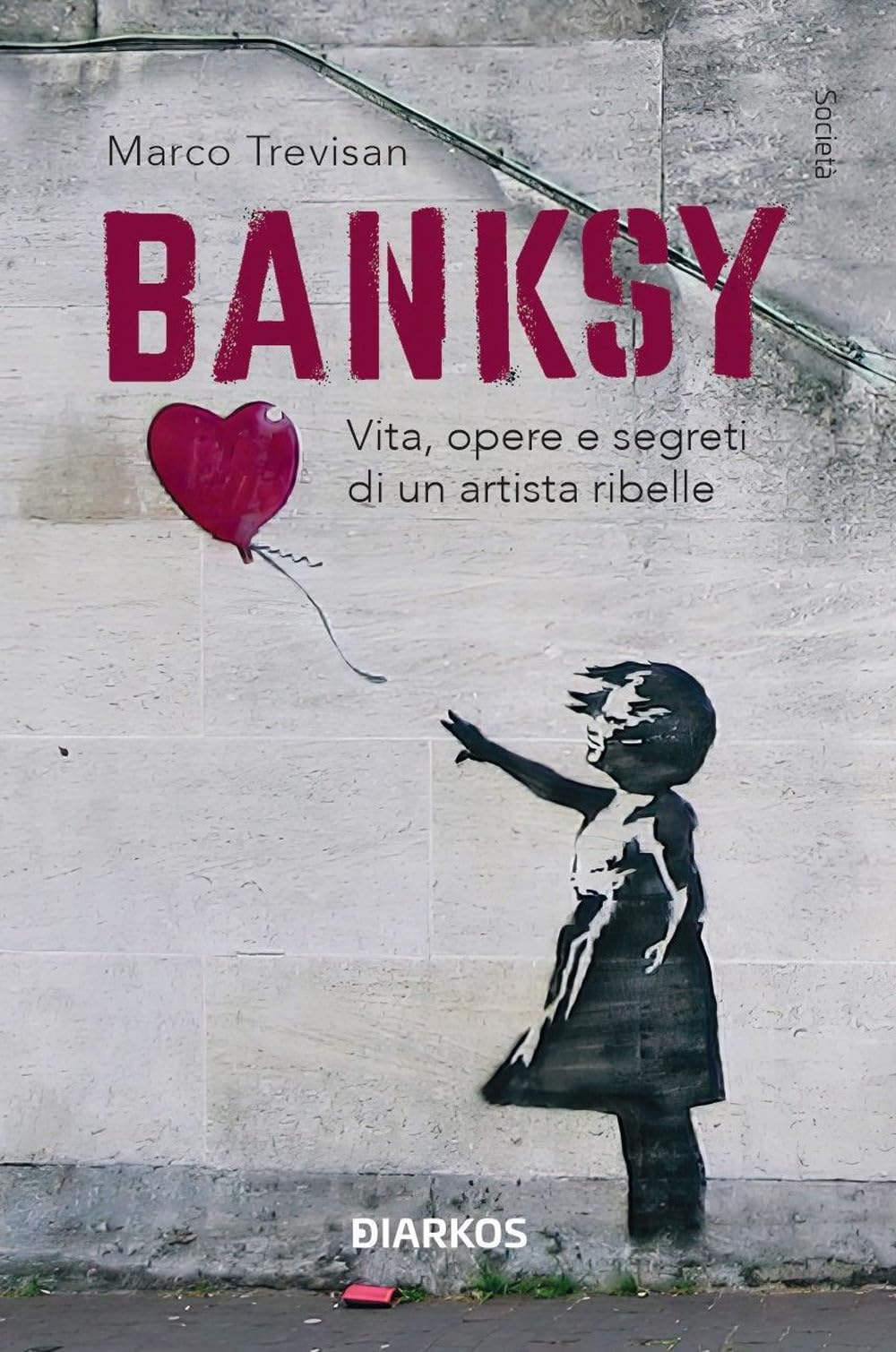 Banksy. Vita, Opere E Segreti Di Un Artista Ribelle. Ediz. Illustrata - 4