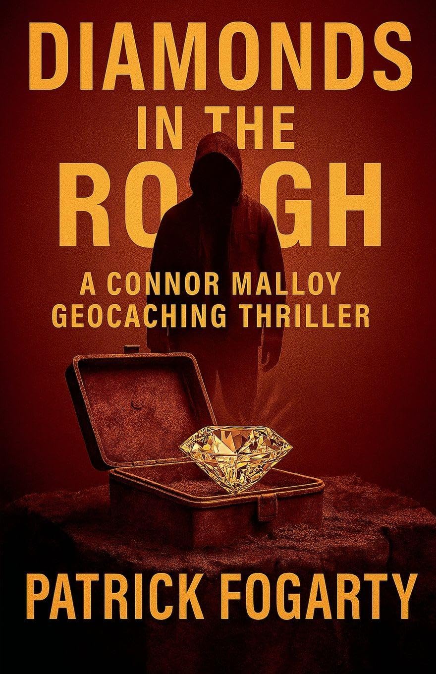 Diamonds in the Rough: 2 (Connor Malloy Geocaching Thriller)