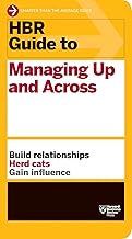 Cover of HBR Guide to Managing Up and Across (HBR Guide Series)