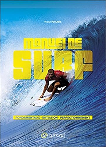 Le manuel de surf: Une méthode d'apprentissage accessible à tous