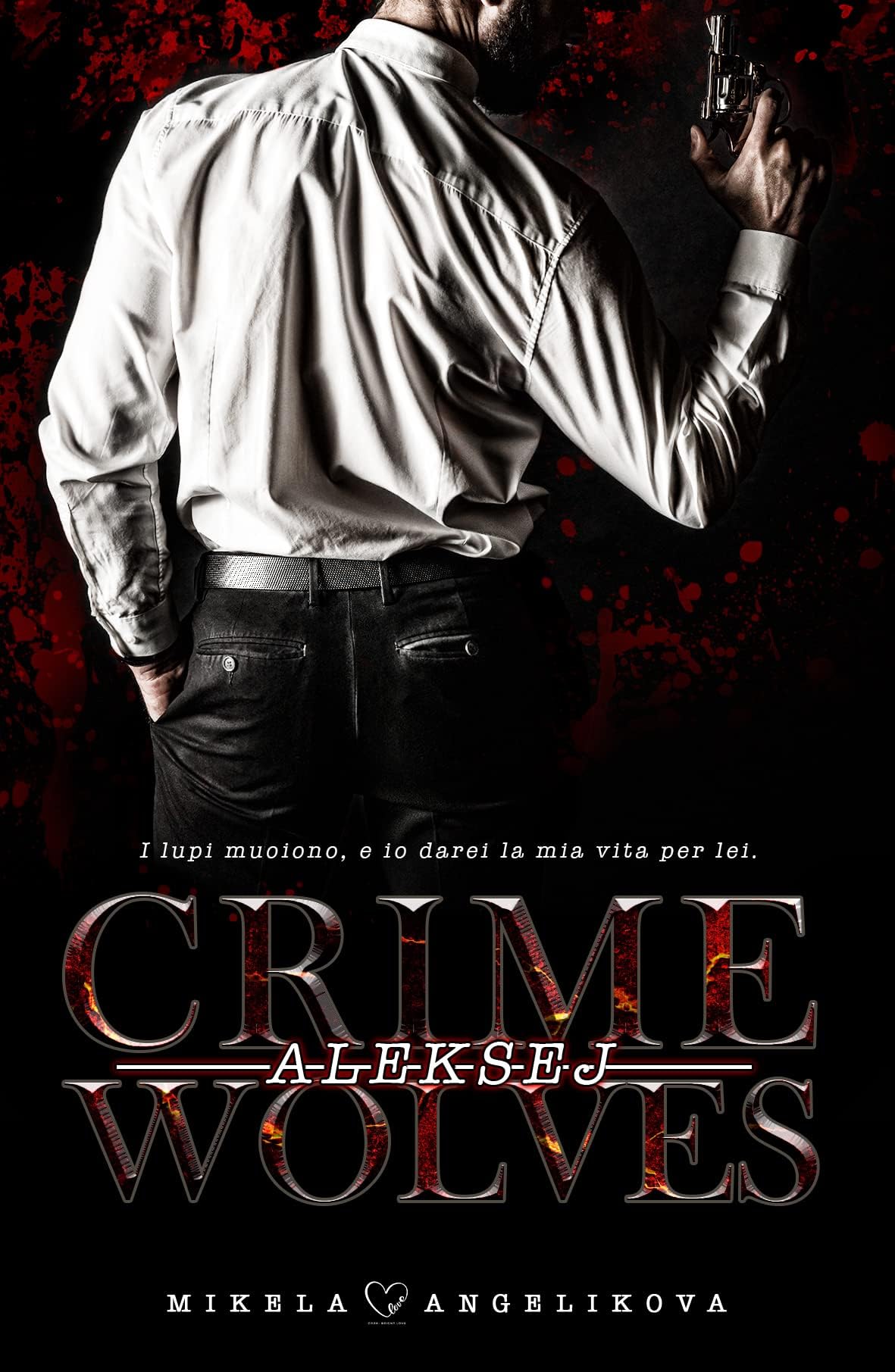 Crime Wolves - Aleksej: (Collana Darklove) (PubMe Romance) (Italian Edition)