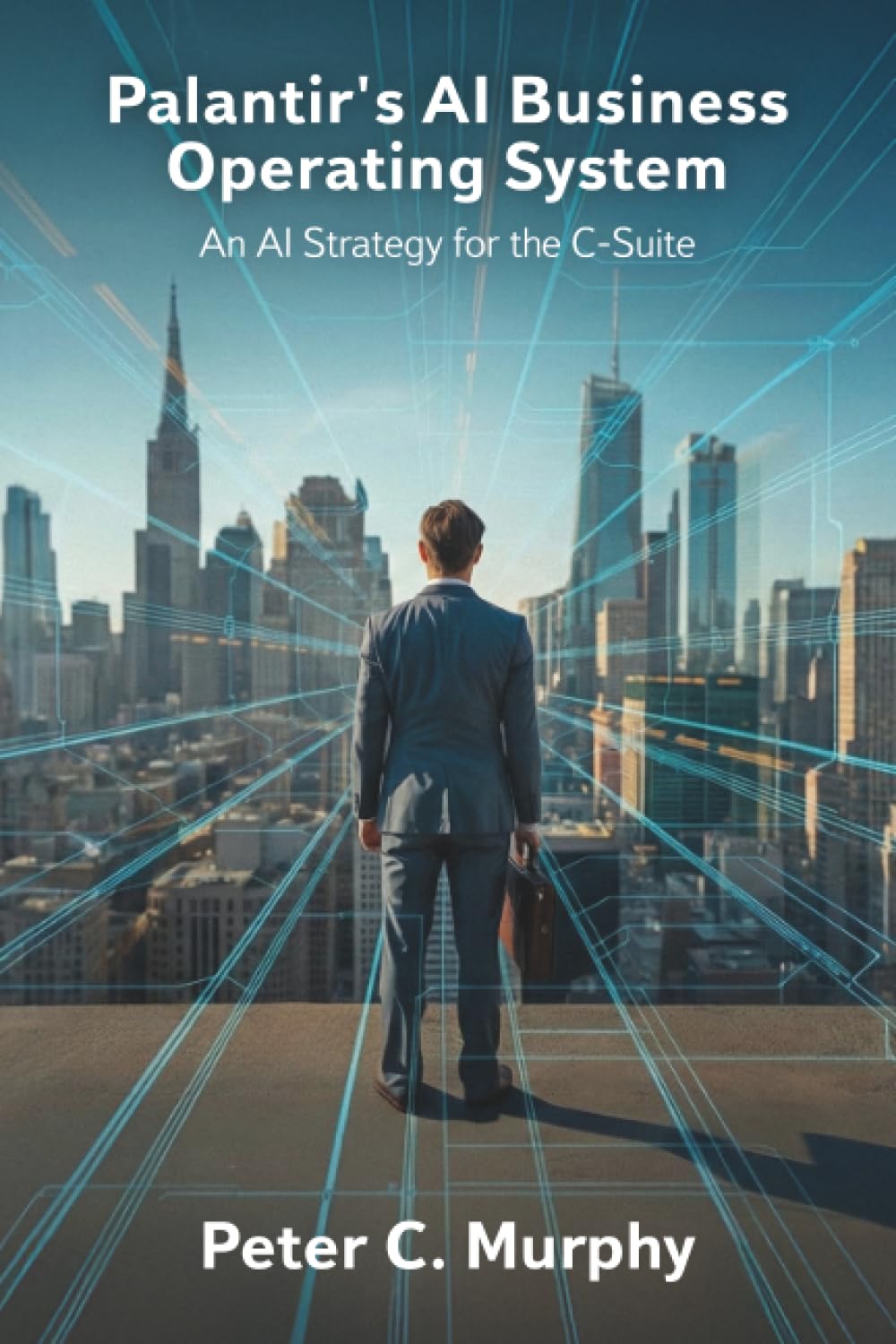 Palantir's AI Business Operating System: An AI Strategy for the C-Suite
