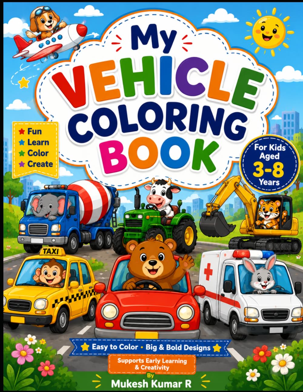 My Vehicle Coloring Book: Cars, Trucks, Tractors, Construction Vehicles, Airplanes, Boats, Trains, and More with Bold, Simple Designs