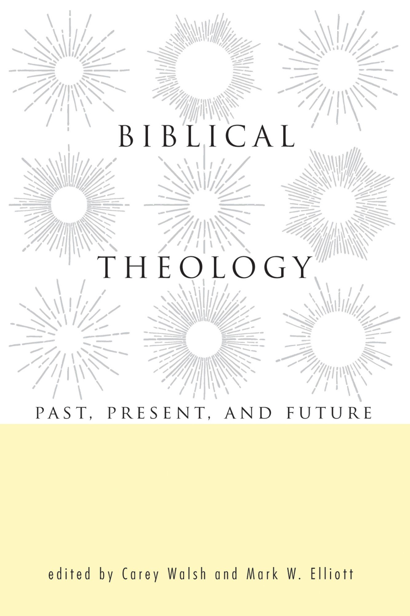Biblical Theology: Past, Present, and Future