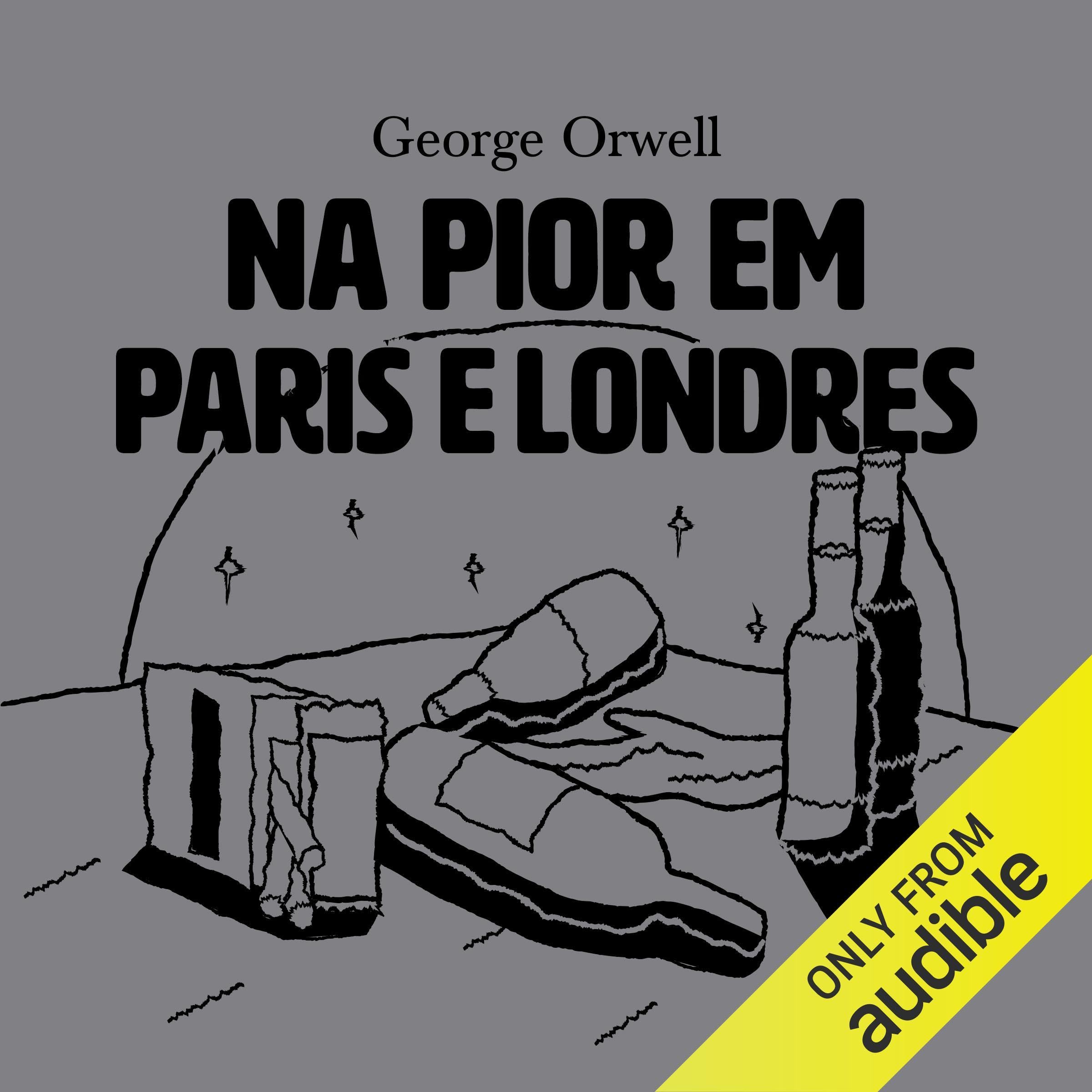 Na pior em Paris e Londres [Down and Out in Paris and London]