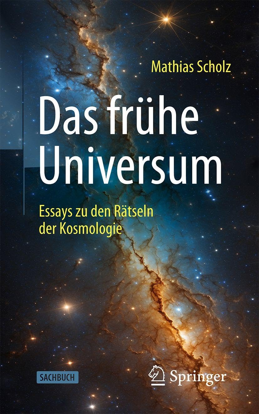 Das frühe Universum: Essays zu den Rätseln der Kosmologie