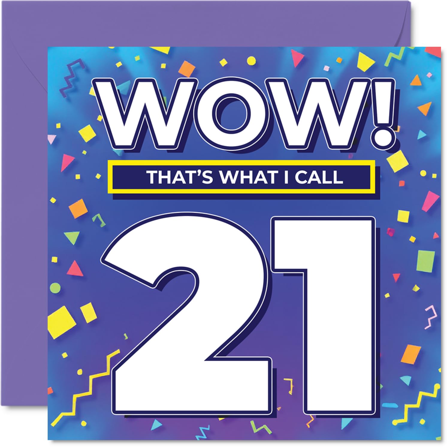 21st Birthday Cards for Women Men - WOW Thats What I Call - Happy Birthday Card for 21 Year Old Woman Man Sister Friend Cousin Uncle, 145mm Bday Greeting Cards