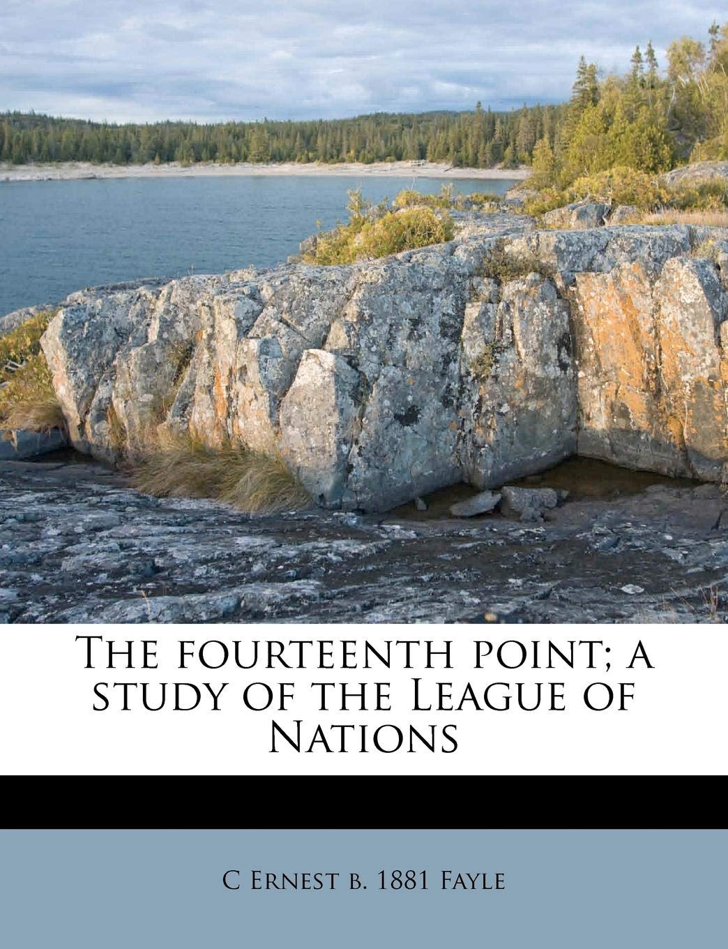 The fourteenth point; a study of the League of Nations