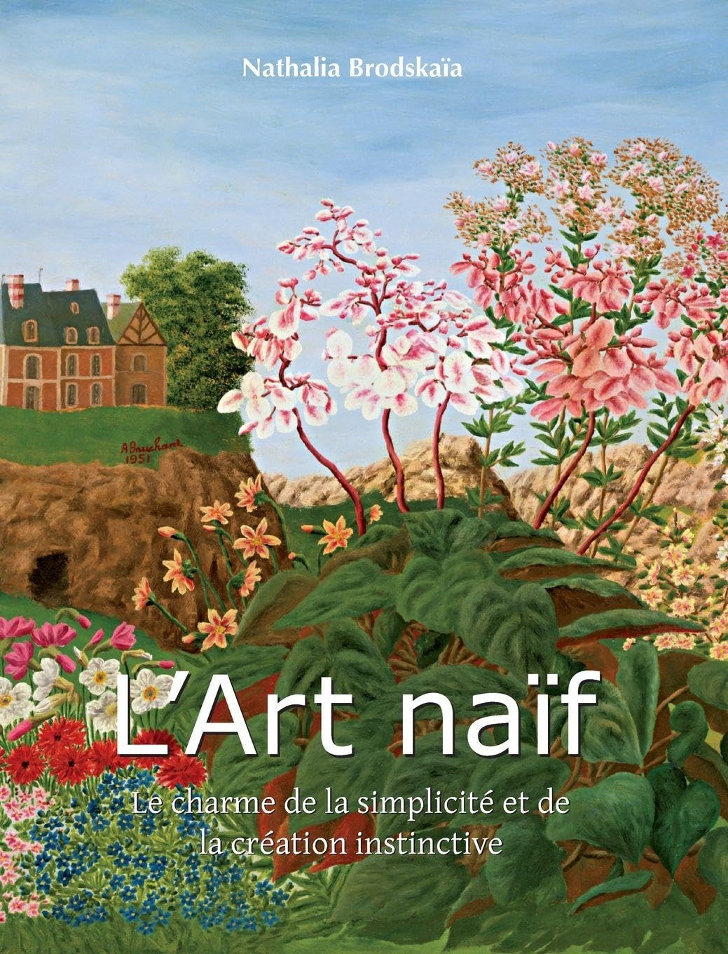 L’Art naïf: Le charme de la simplicité et de la création instinctive