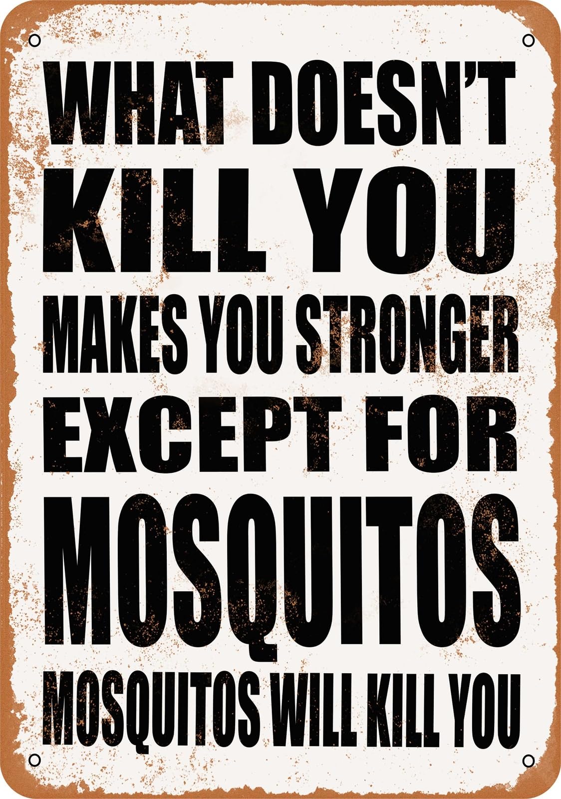 Metal Sign - MOSQUITOS Will Kill You - Vintage Look home decor