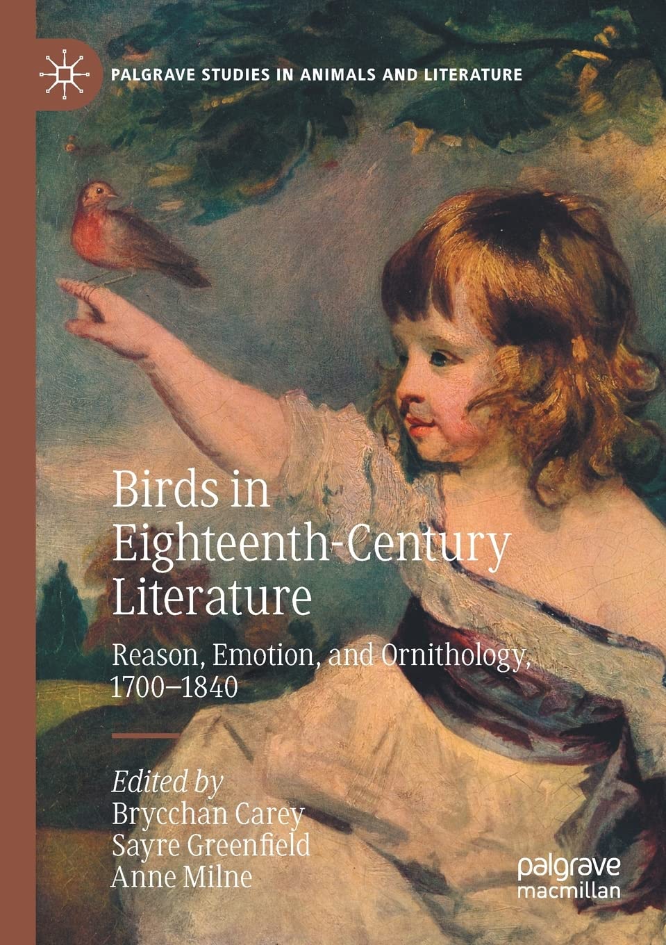Birds in Eighteenth-Century Literature: Reason, Emotion, and Ornithology, 1700-1840 (Palgrave Studies in Animals and Literature)