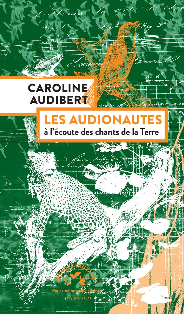 Les audionautes: À l'écoute des chants de la Terre